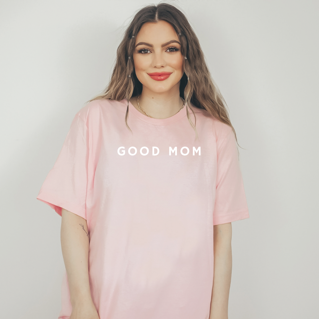 Limited Edition Good Mom Tee